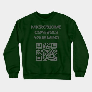 Microbiome controls your mind. Crewneck Sweatshirt